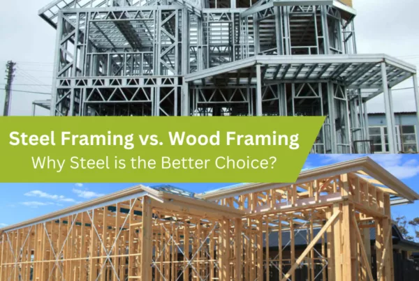 Steel Framing vs Wood Framing