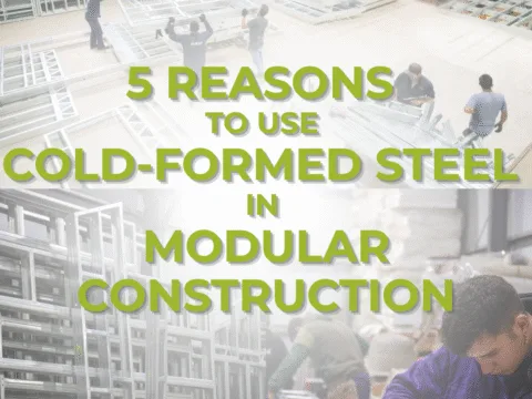 Cold-formed steel modular construction Modular construction Offsite construction Cold-formed steel Steel framing Roll forming steel framing machines