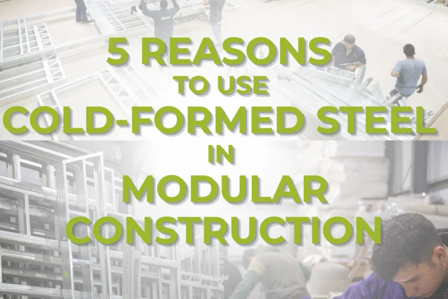 Cold-formed steel modular construction Modular construction Offsite construction Cold-formed steel Steel framing Roll forming steel framing machines