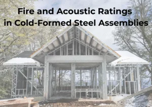 Cold-formed steel Cold-formed steel assemblies CFS floor assemblies CFS wall assemblies CFS roof assemblies Cold-formed steel fire and acoustic data Residential CFS framing Light-commercial CFS framing