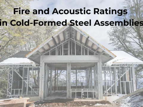 Cold-formed steel Cold-formed steel assemblies CFS floor assemblies CFS wall assemblies CFS roof assemblies Cold-formed steel fire and acoustic data Residential CFS framing Light-commercial CFS framing